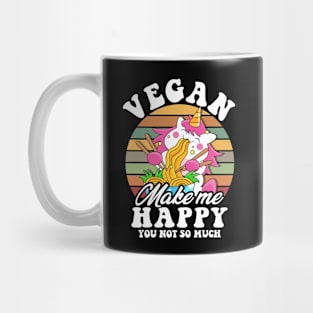 Vegan make me Happy you not so much Mug